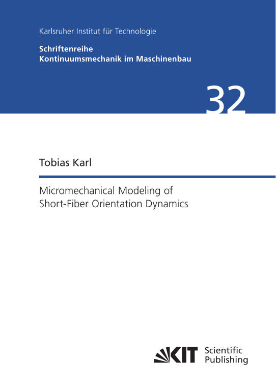 Micromechanical Modeling of Short-Fiber Orientation Dynamics (Tobias Karl)