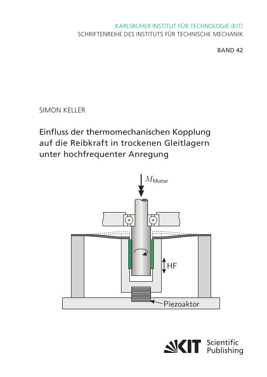 Einfluss der thermomechanischen Kopplung auf die Reibkraft in trockenen Gleitlagern unter hochfrequenter Anregung (Simon Keller)