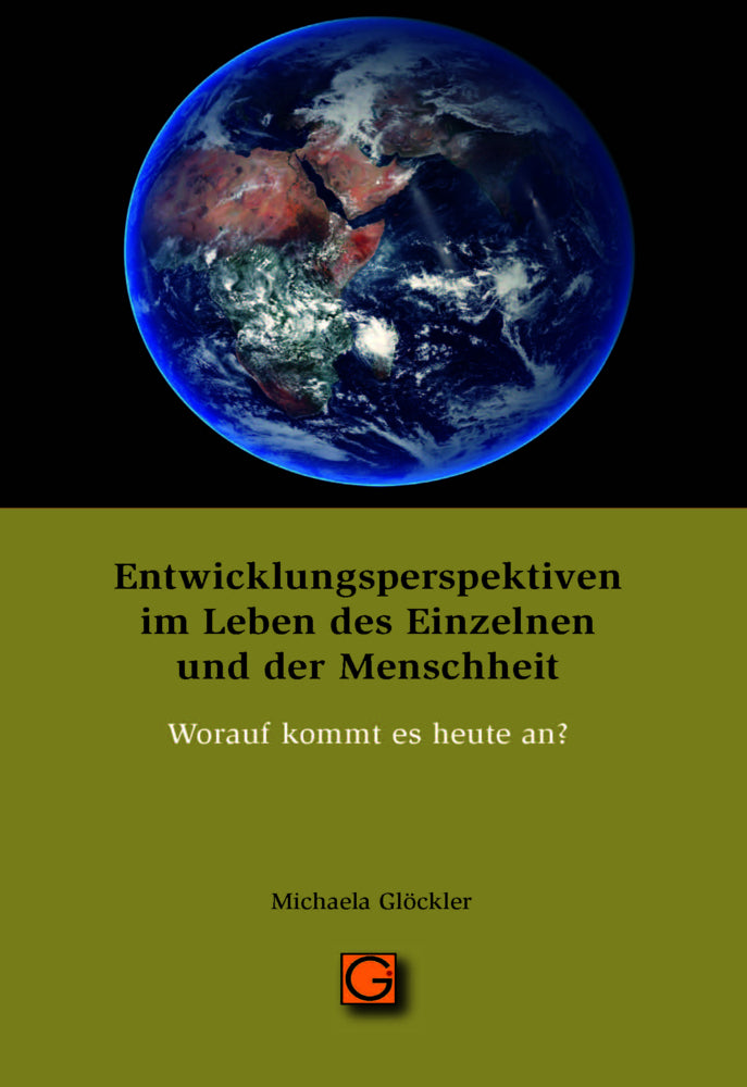 Entwicklungsperspektiven im Leben des Einzelnen und der Menschheit (Michaela Glöckler)