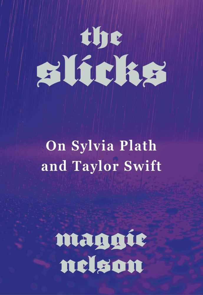 The Slicks (Maggie Nelson)