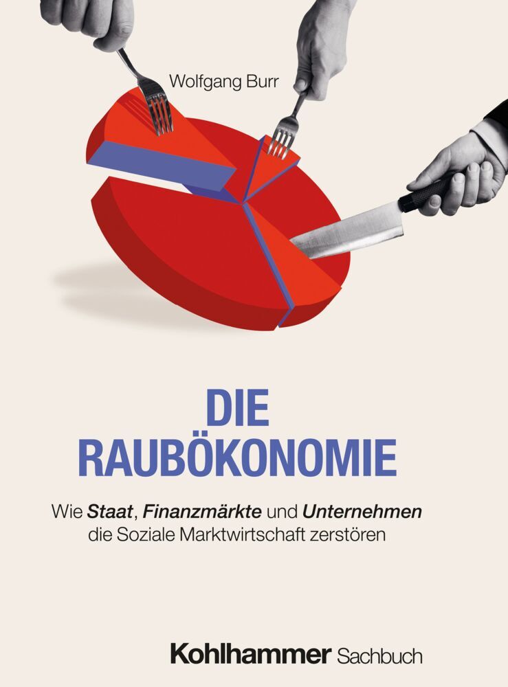 Die Raubökonomie (Wolfgang Burr)