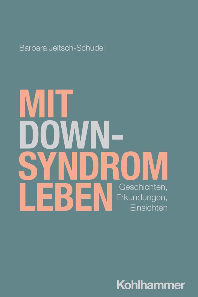 Mit Down-Syndrom leben (Barbara Jeltsch-Schudel)