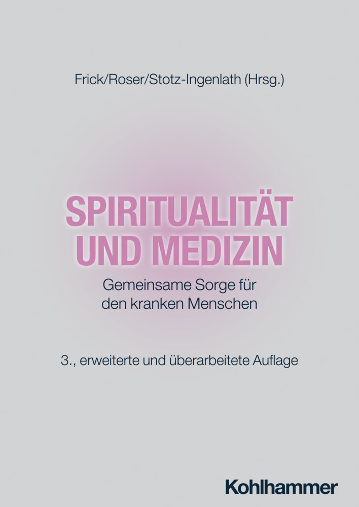 Spiritualität und Medizin (Eckhard Frick)