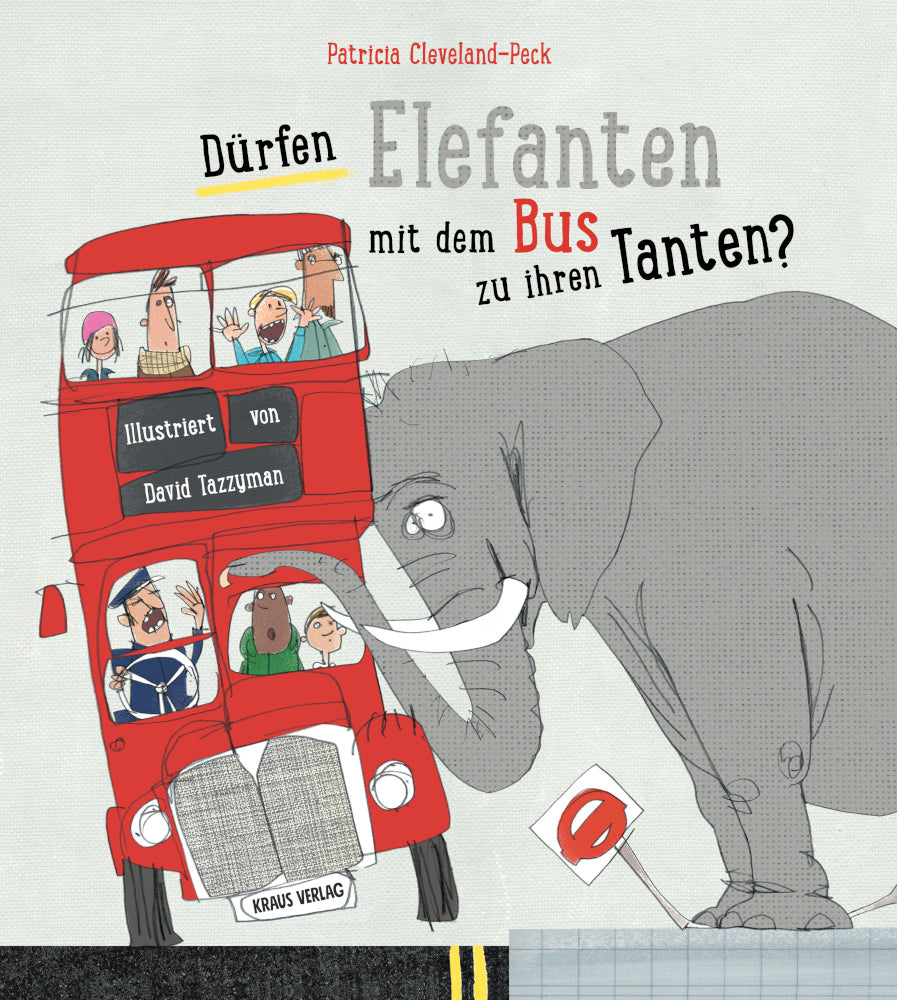 Dürfen Elefanten mit dem Bus zu ihren Tanten? (Patricia Cleveland-Peck)