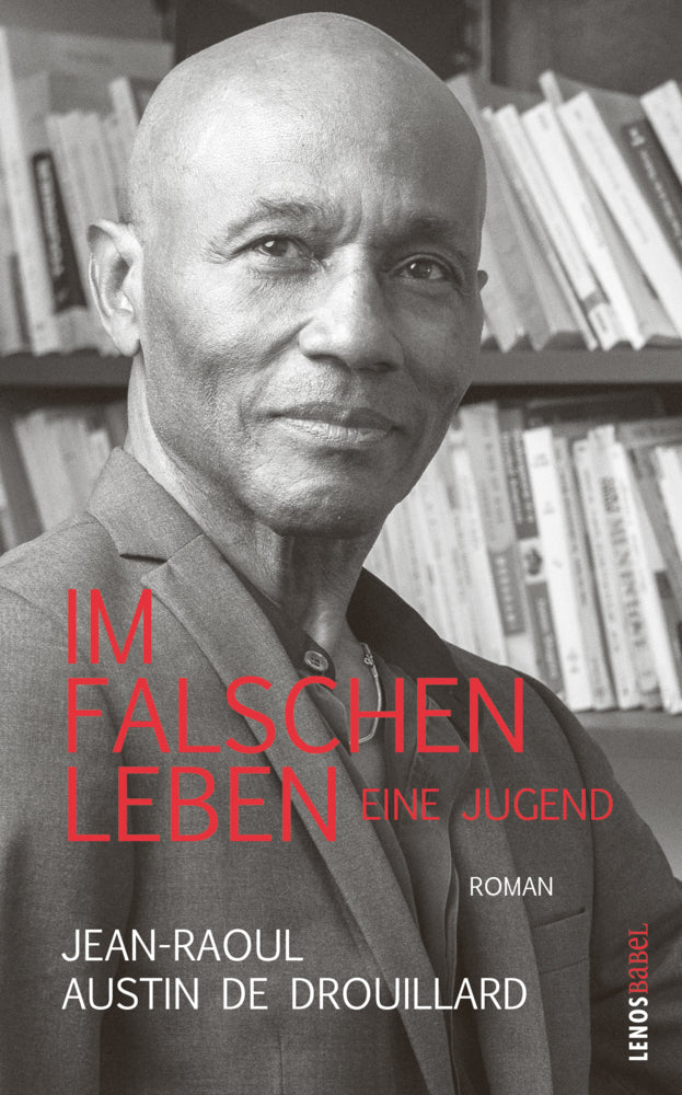 Im falschen Leben. Eine Jugend (Jean-Raoul Austin De Drouillard)