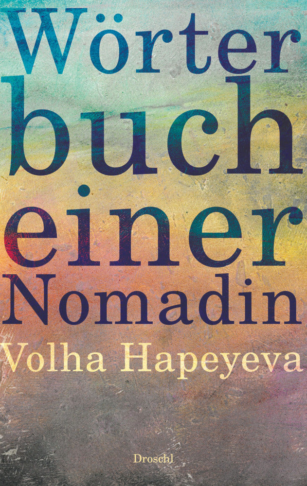 Wörterbuch einer Nomadin (Volha Hapeyeva)