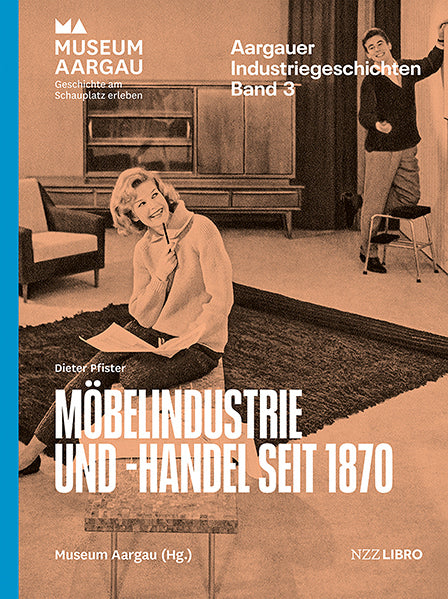 Möbelindustrie und -handel seit 1870 (Dieter Pfister)