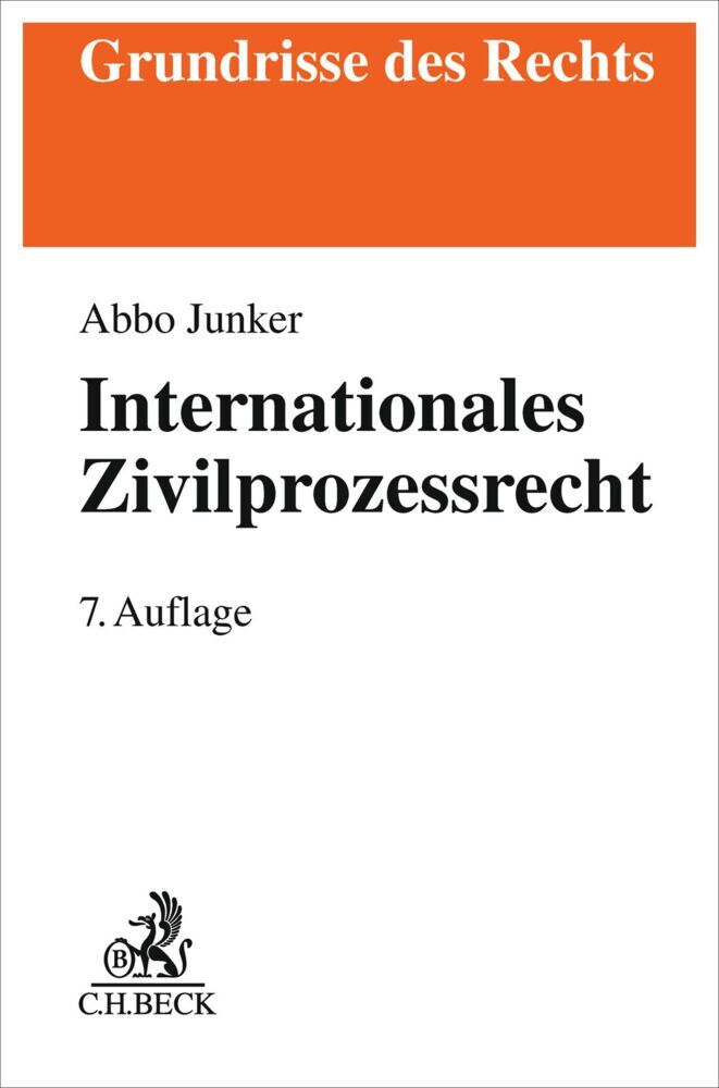 Internationales Zivilprozessrecht (Abbo Junker)