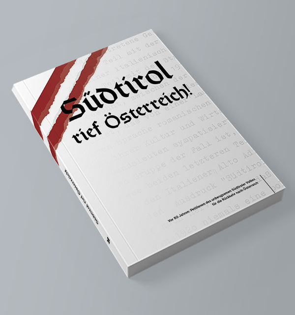 Südtrol rief Österreich! (Roland Lang)