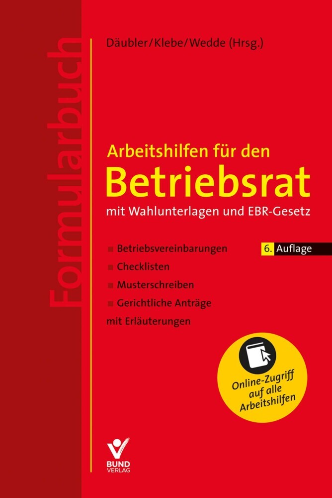 Arbeitshilfen für den Betriebsrat - mit Wahlunterlagen und EBR-Gesetz (Formularbuch) (Wolfgang Däubler)