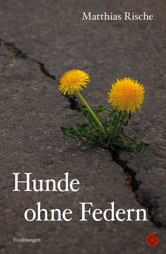 Hunde ohne Federn (Matthias Rische)