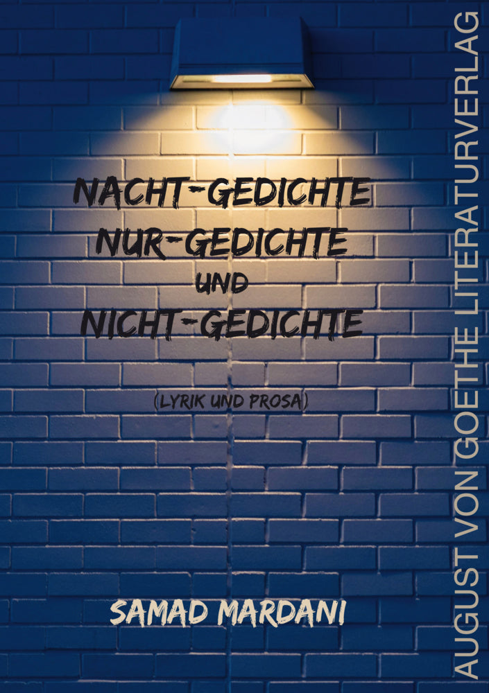 Nacht-Gedichte, Nur-Gedichte und Nicht-Gedichte (Samad Mardani)