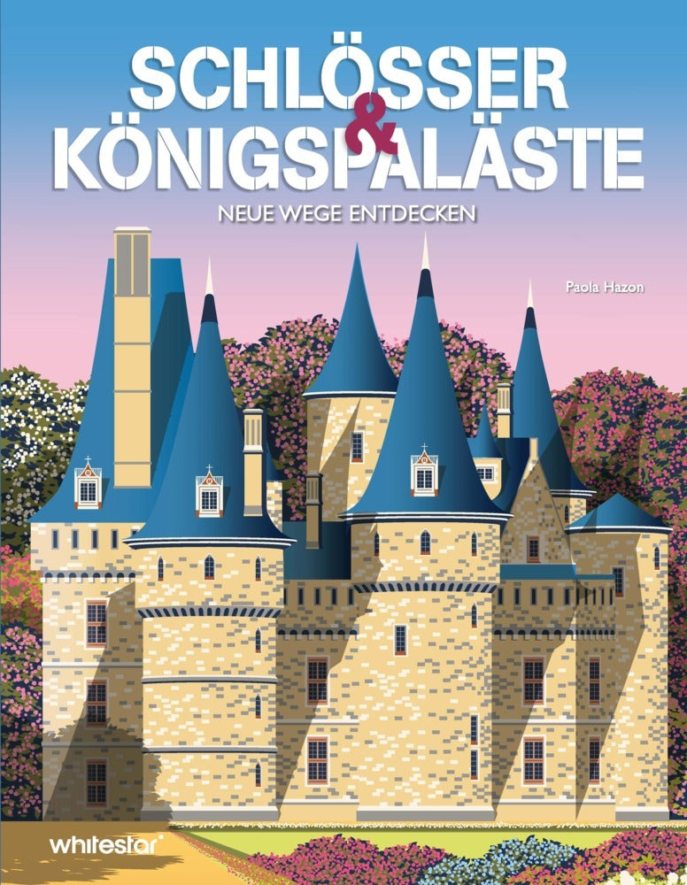 Schlösser & Königspaläste (Paola Hazon)