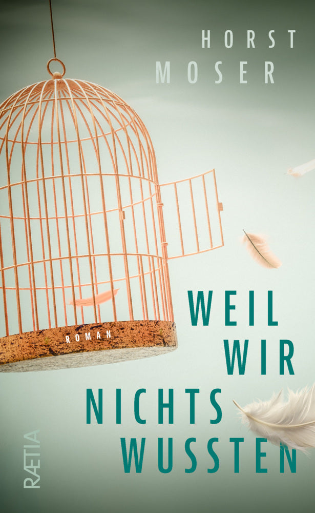 Weil wir nichts wussten (Horst Moser)