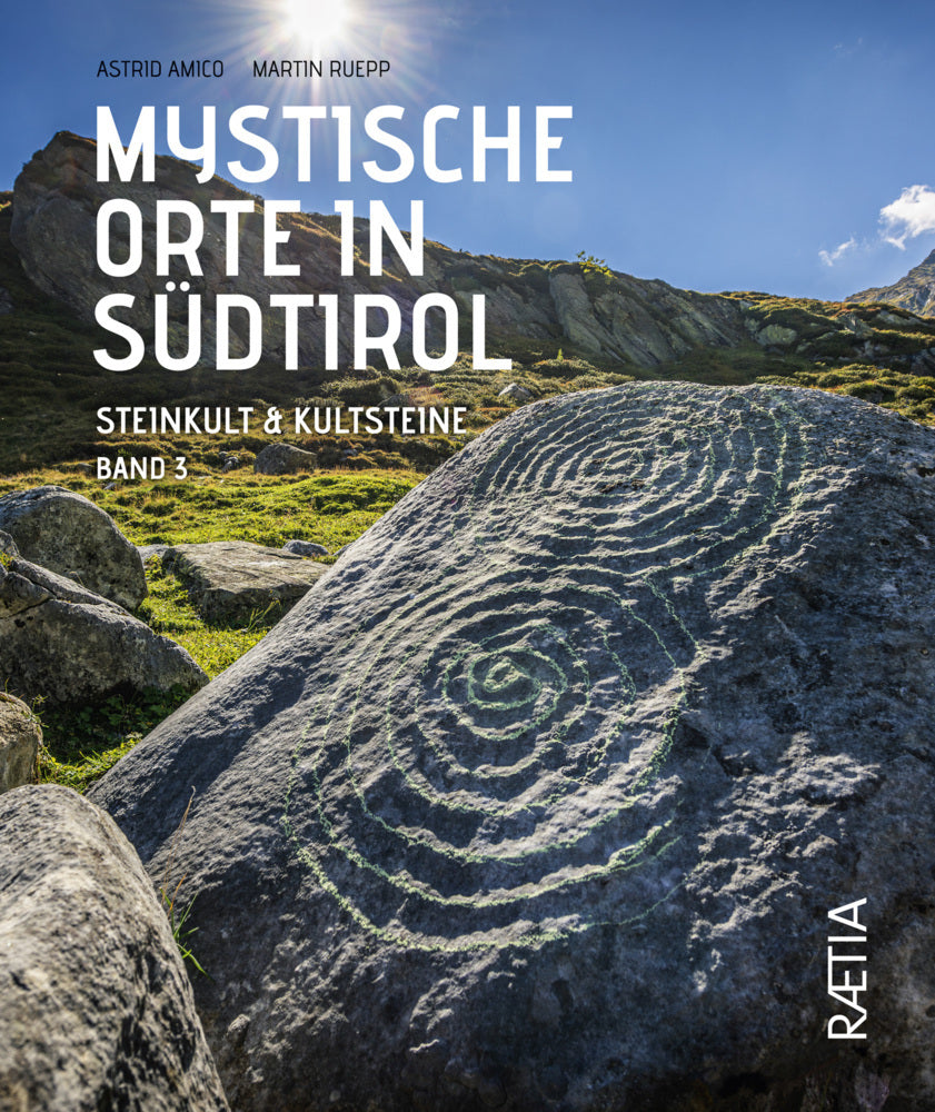 Mystische Orte in Südtirol (Astrid Amico)