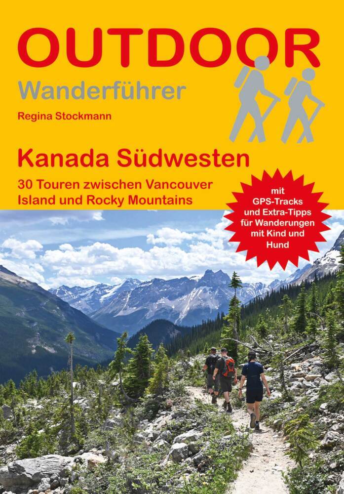 Kanada 30 Touren zwischen Vancouver Island und Rocky Mountains (Regina Stockmann)