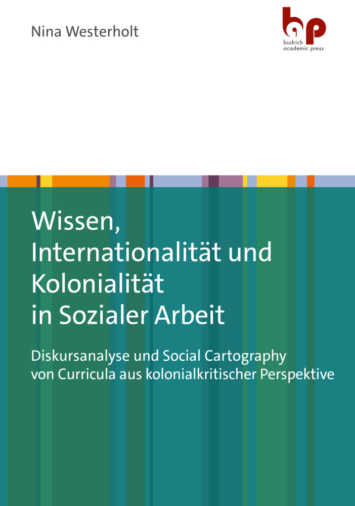 Wissen, Internationalität und Kolonialität in Sozialer Arbeit (Nina Westerholt)