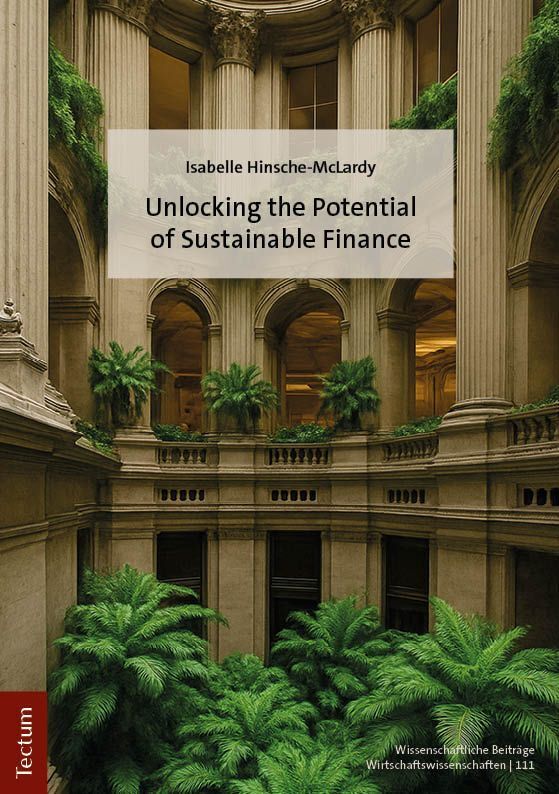 Unlocking the Potential of Sustainable Finance (Isabelle Hinsche-Mclardy)