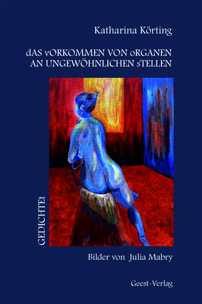 dAS vORKOMMEN VON oRGANEN AN UNGEWÖHNLICHEN sTELLEN (Katharina Körting)