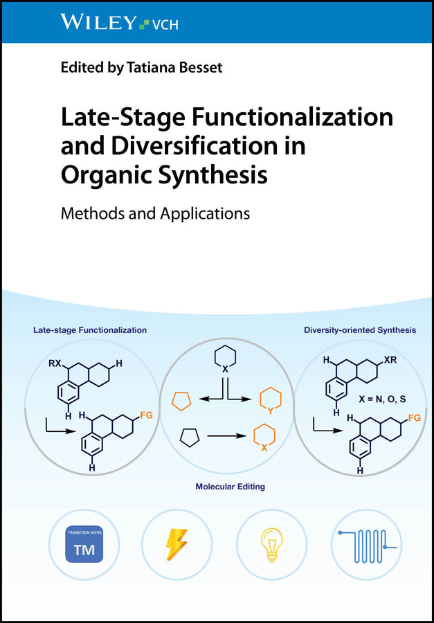 Late-Stage Functionalization and Diversification in Organic Synthesis (Tatiana Besset)