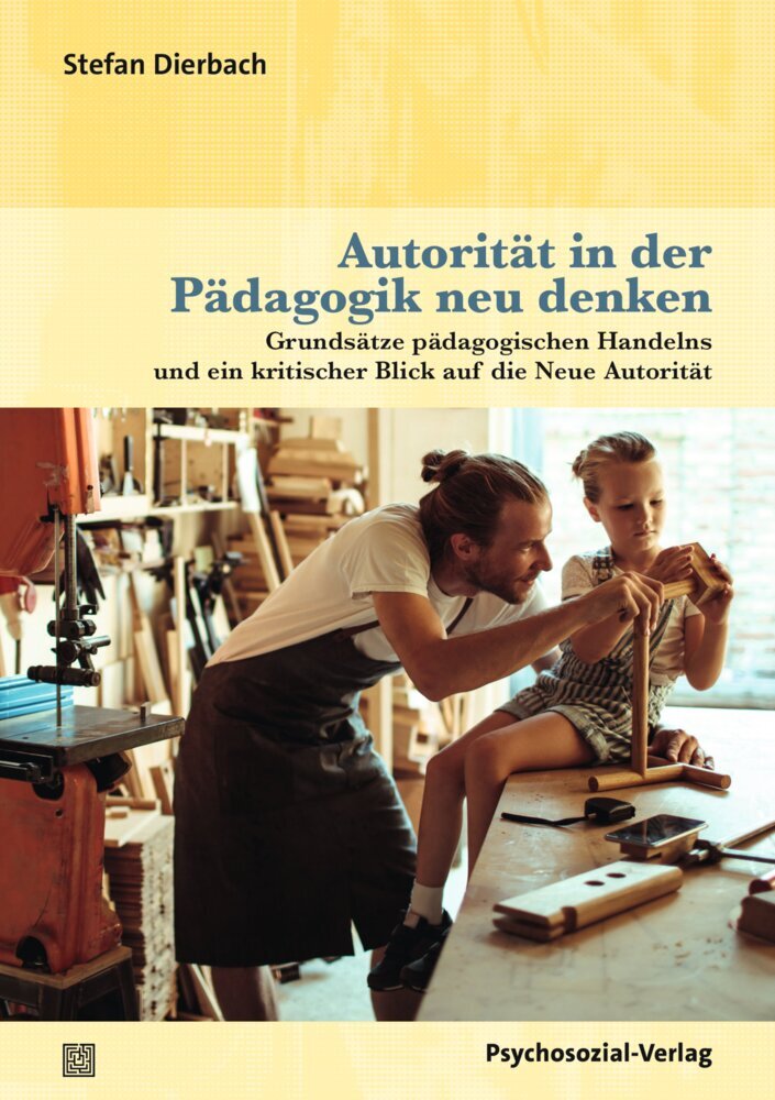 Autorität in der Pädagogik neu denken (Stefan Dierbach)