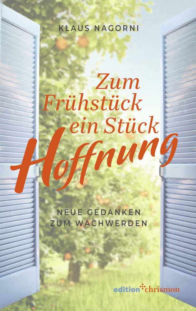 Zum Frühstück ein Stück Hoffnung (Klaus Nagorni)