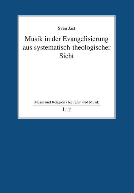 Musik in der Evangelisierung aus systematisch-theologischer Sicht (Sven Jast)