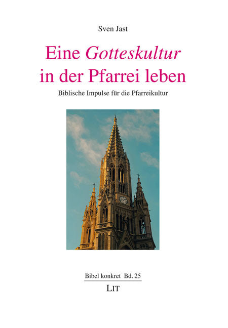Eine Gotteskultur in der Pfarrei leben (Sven Jast)