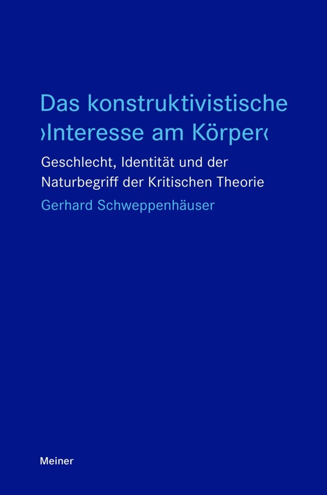 Das konstruktivistische 'Interesse am Körper' (Gerhard Schweppenhäuser)