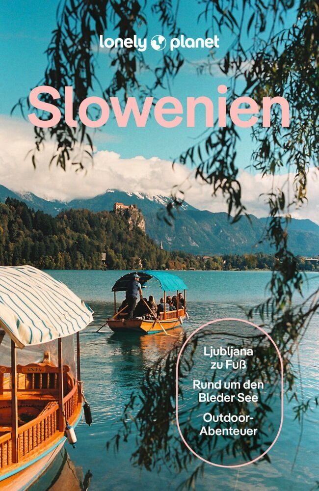 LONELY PLANET Reiseführer Slowenien (Lonely Planet Deutschland)
