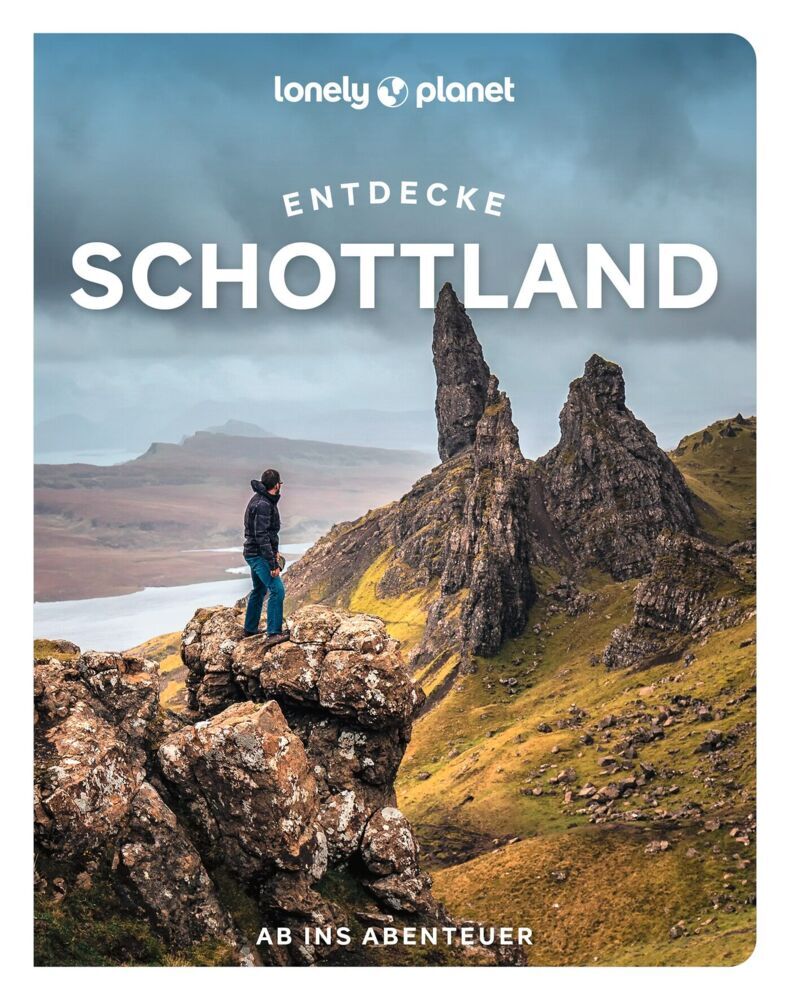 LONELY PLANET Reiseführer Entdecke Schottland (Lonely Planet Deutschland)