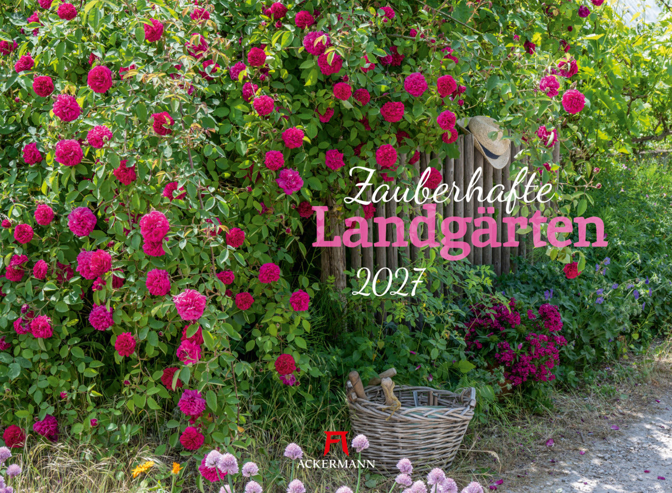 Zauberhafte Landgärten Kalender 2027 (Ackermann Kunstverlag Gmbh)