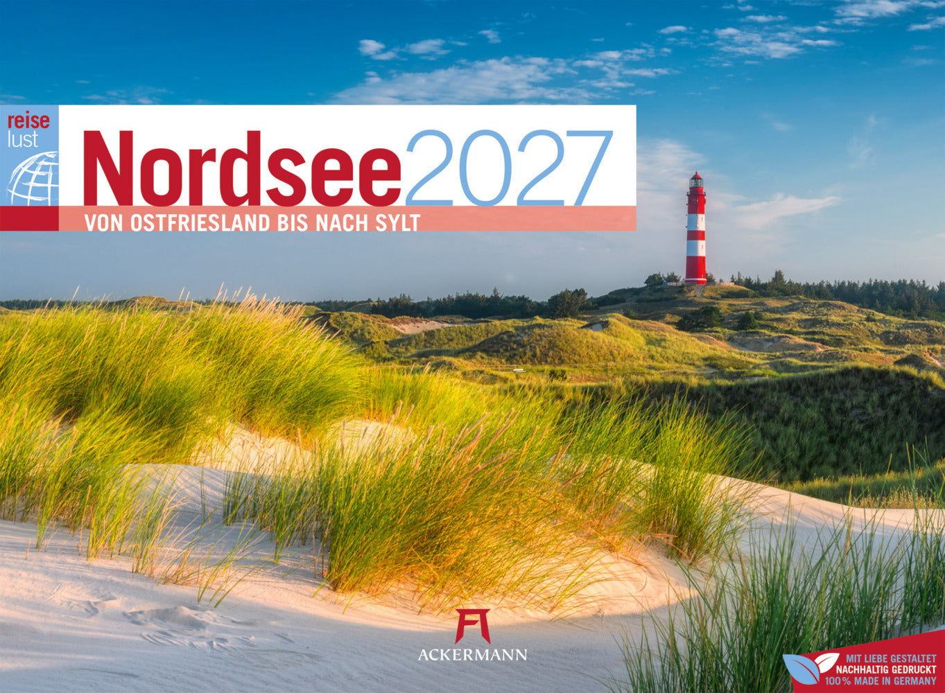 Nordsee ReiseLust Kalender 2027 | von Ostfriesland bis nach Sylt (Ackermann Kunstverlag Gmbh)