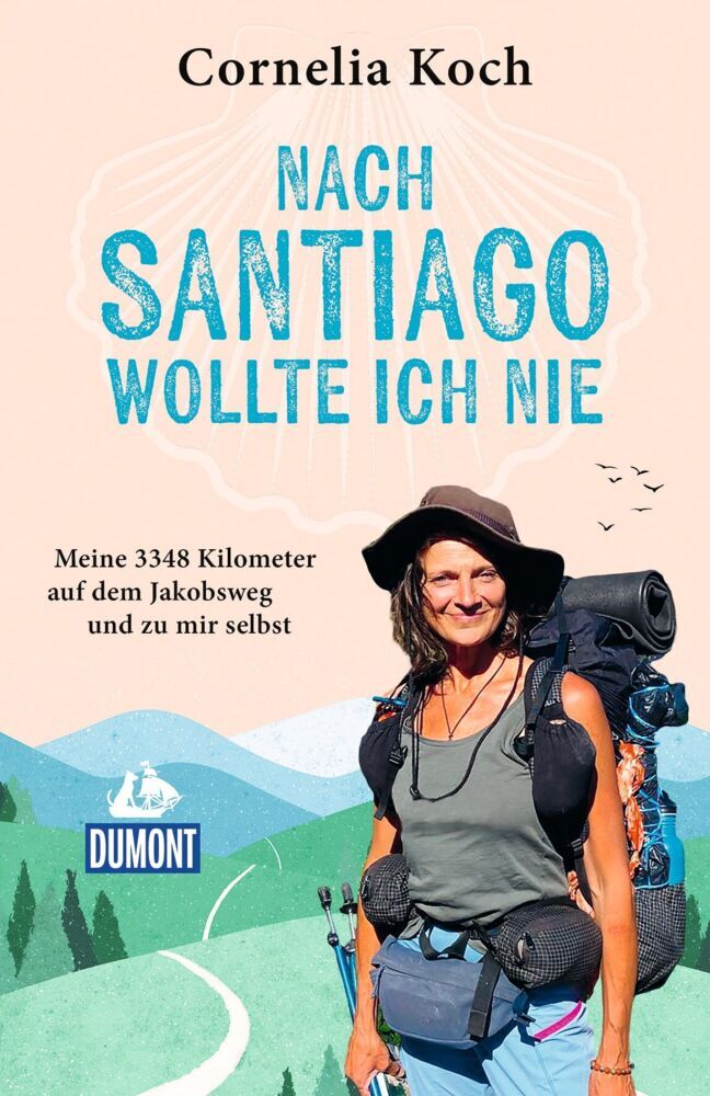 Nach Santiago wollte ich nie (Cornelia Koch)