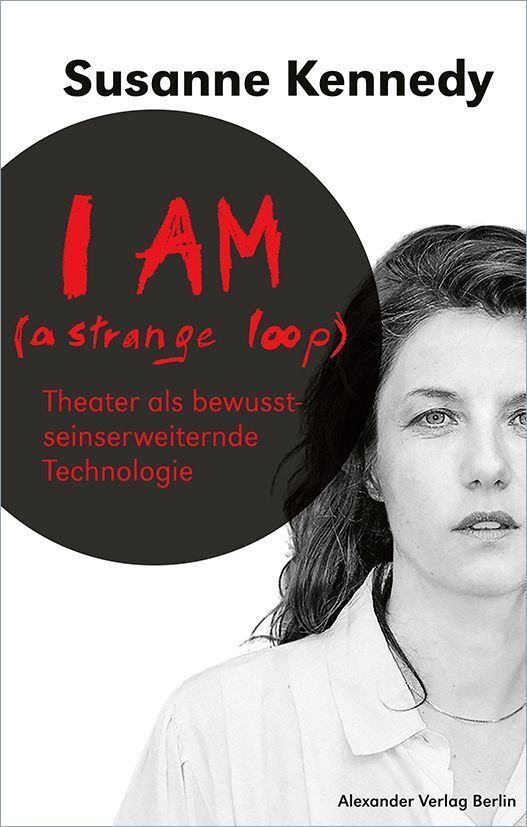 I Am (A Strange Loop) (Susanne Kennedy)