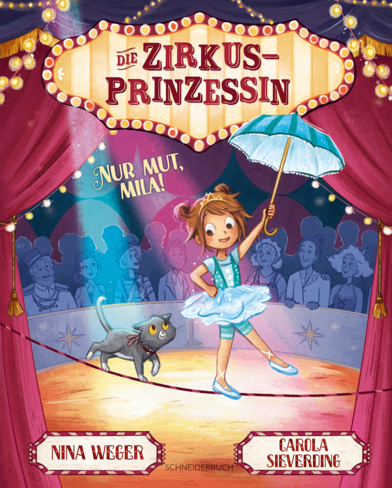 Die Zirkusprinzessin. Nur Mut, Mila! (Nina Rosa Weger)