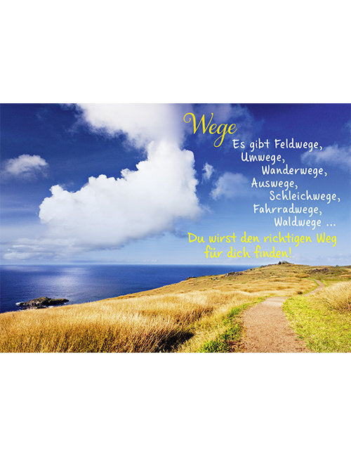 Du wirst den richtigen Weg für Dich finden