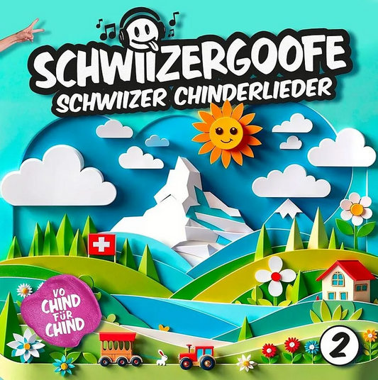 Schwiizergoofe Schwiizer Chinderlieder 2