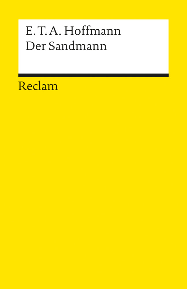 Der Sandmann. Textausgabe mit Literaturhinweisen und Nachwort (E. T. A. Hoffmann)