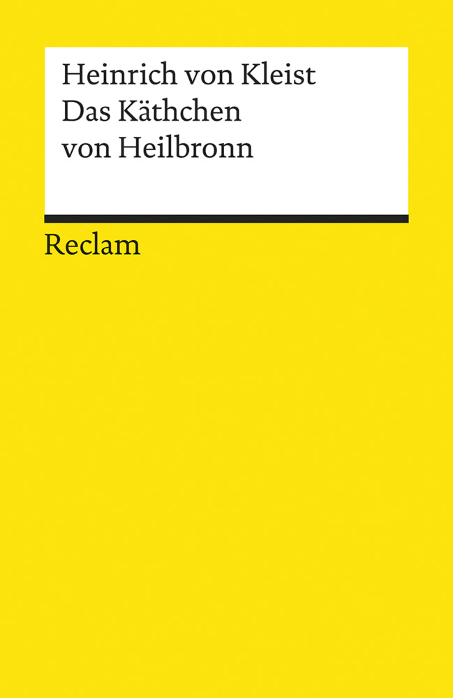 Das Käthchen von Heilbronn oder Die Feuerprobe (Heinrich Von Kleist)