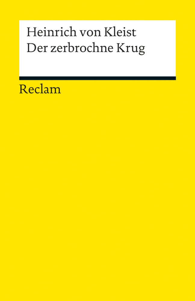 Der zerbrochne Krug. Ein Lustspiel. Textband mit Anmerkungen/Worterklärungen und editorischer Notiz. Enthält die Erstfassung der Schlussszene ('Variant') (Heinrich Von Kleist)