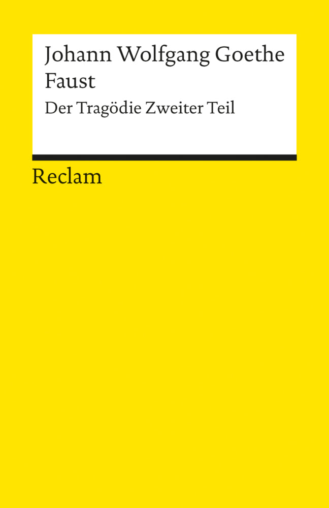 Faust. Der Tragödie Zweiter Teil (Johann Wolfgang Goethe)