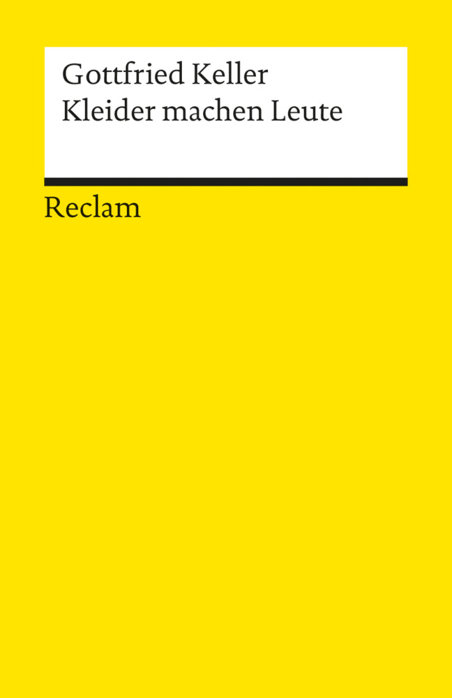 Kleider machen Leute. Novelle. Textausgabe mit Anmerkungen/Worterklärungen (Gottfried Keller)