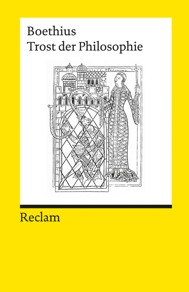 Trost der Philosophie (Anicius Manlius Severinus Boethius)