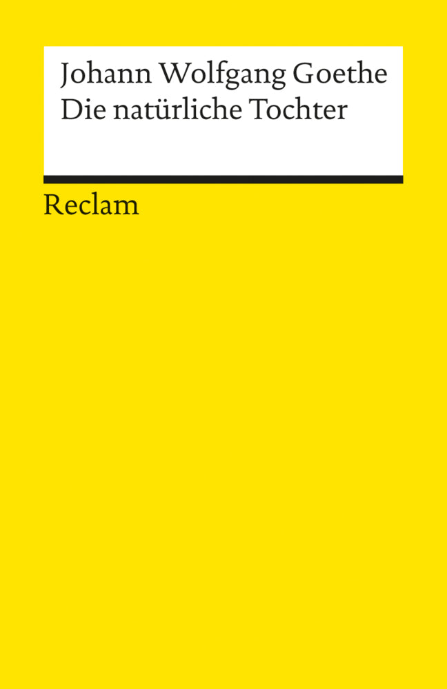 Die natürliche Tochter (Johann Wolfgang Von Goethe)