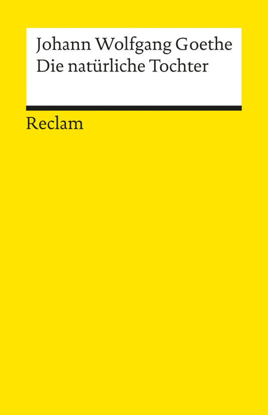 Die natürliche Tochter (Johann Wolfgang Von Goethe)