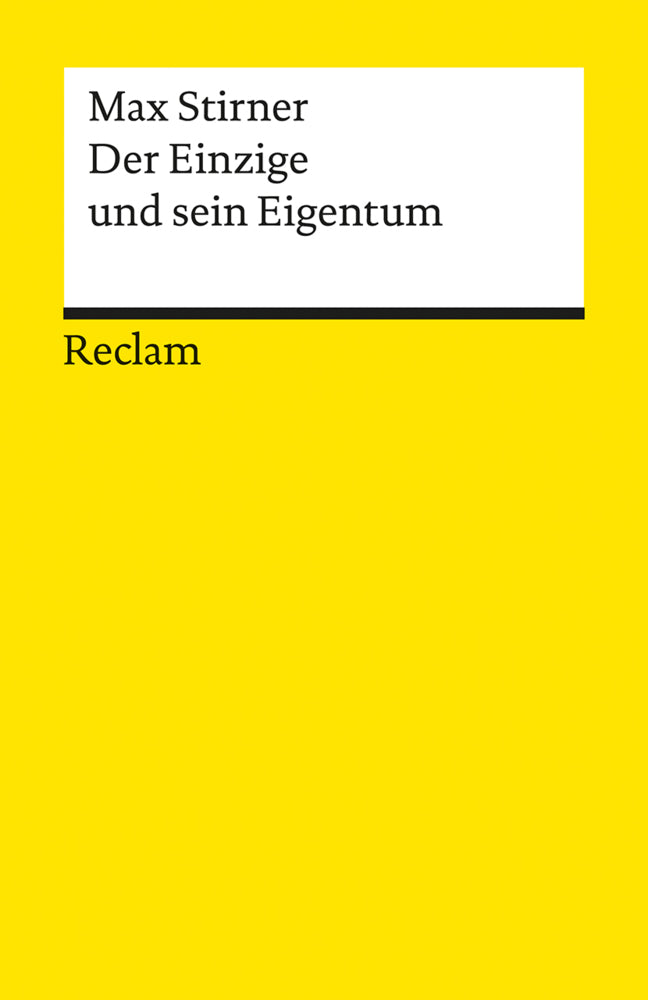 Der Einzige und sein Eigentum (Max Stirner)
