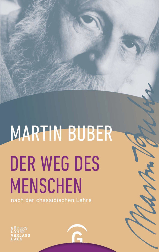Der Weg des Menschen nach der chassidischen Lehre (Martin Buber)