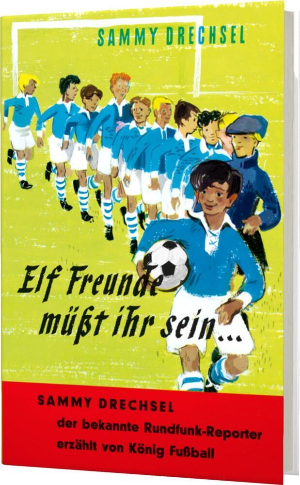 Elf Freunde müßt ihr sein . . . (Sammy Drechsel)