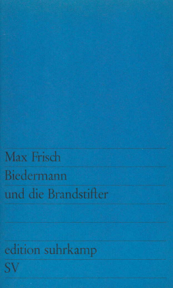 Biedermann und die Brandstifter (Max Frisch)
